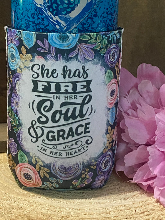 She has fire in her soul, Grace in her heart 12oz. can koozie