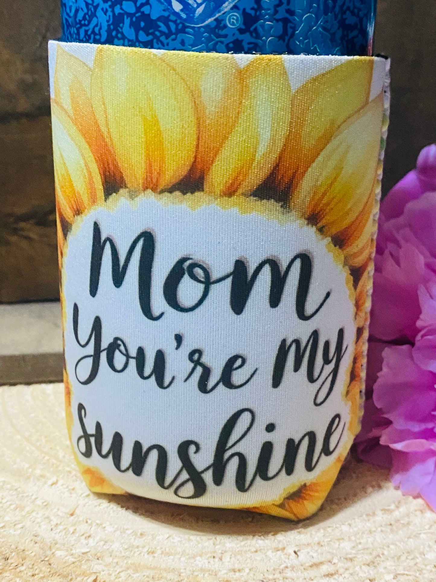Mom Your my Sunshine 12oz. can koozie