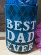 Best Dad Ever 12oz. can koozie