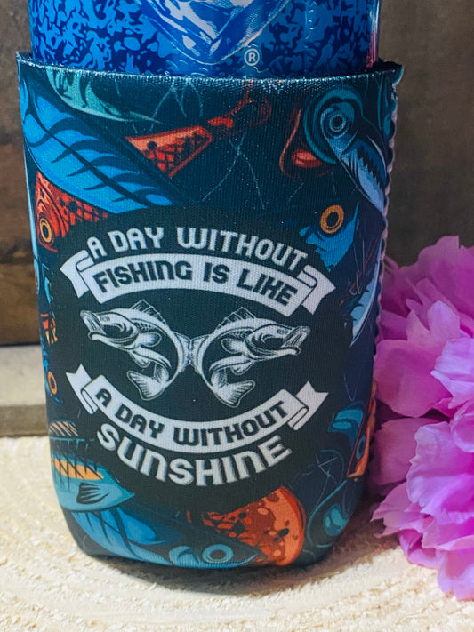 Day without fishing is like a day without sunshine 12oz. can koozie