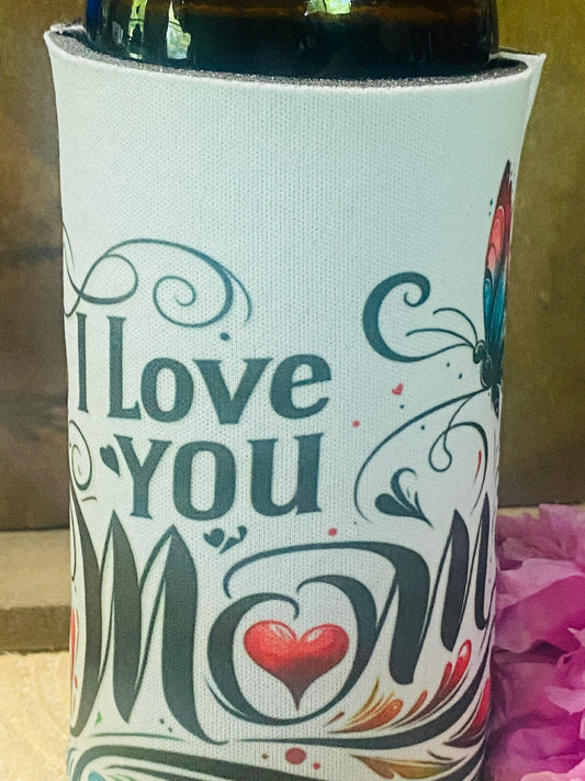 I love you mom Butterfly sim can/ bottle koozie